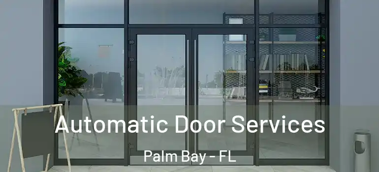 Automatic Door Services Palm Bay - FL